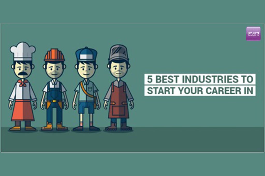 5 Best Industries to Start Your Career