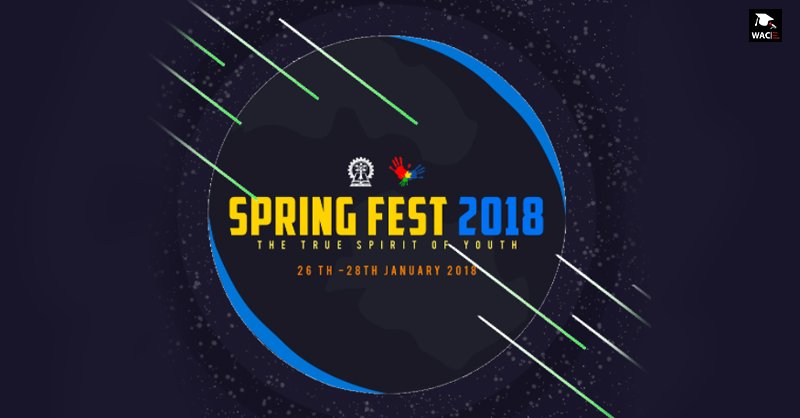 Spring Fest 2018 –  The Annual Cultural Fest of IIT Kharagpur