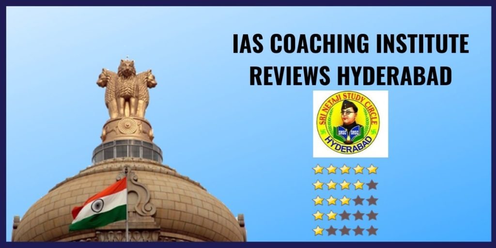 IAS Caoching review in hyderabad
