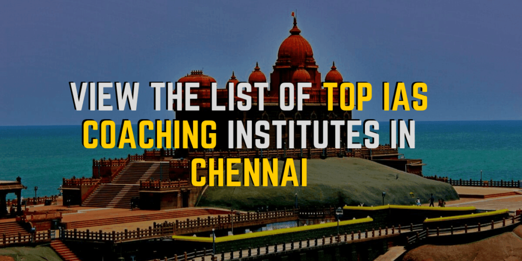 List of top IAS coaching in Chennai