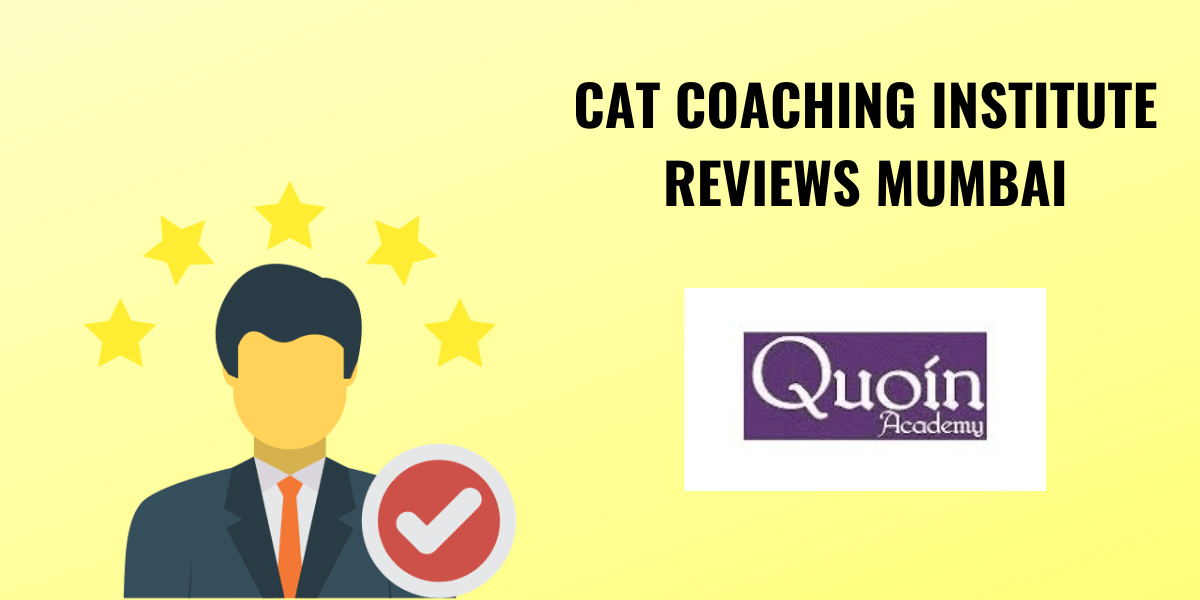 Quoin Academy CAT Institute Review – CAT Coaching Institute In Mumbai