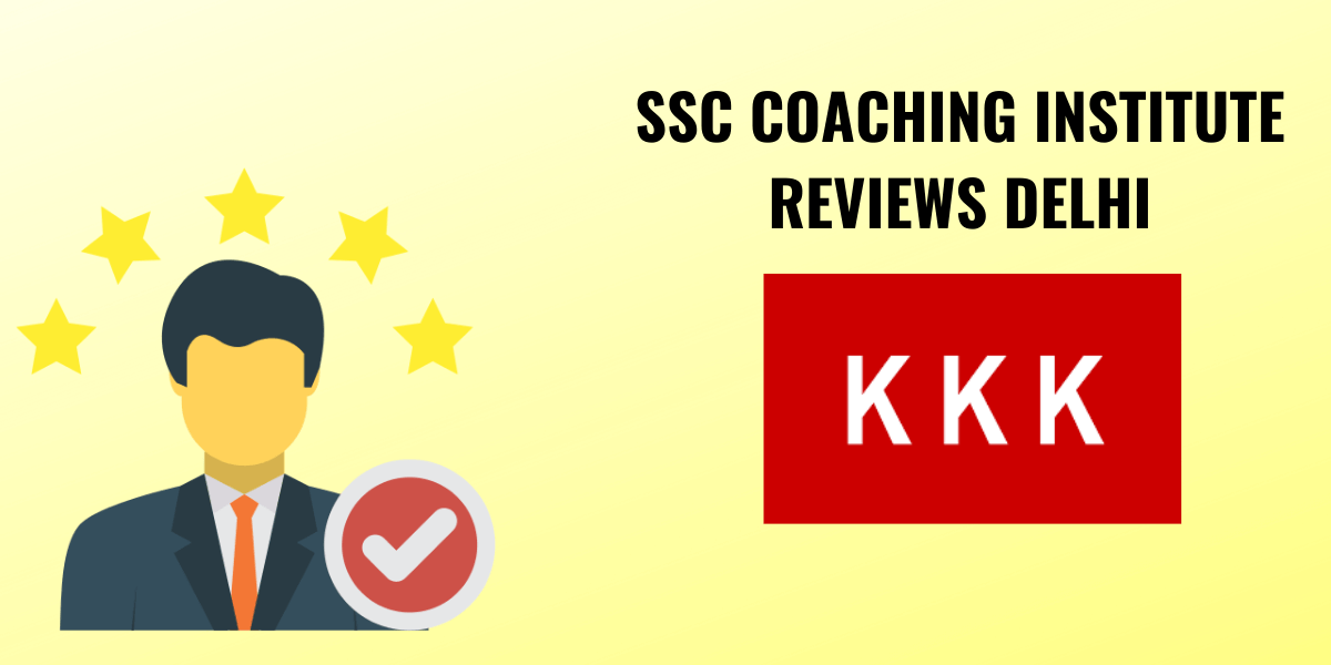 KKK Educare Academy Coaching SSC Institute Review – SSC Institute In Delhi
