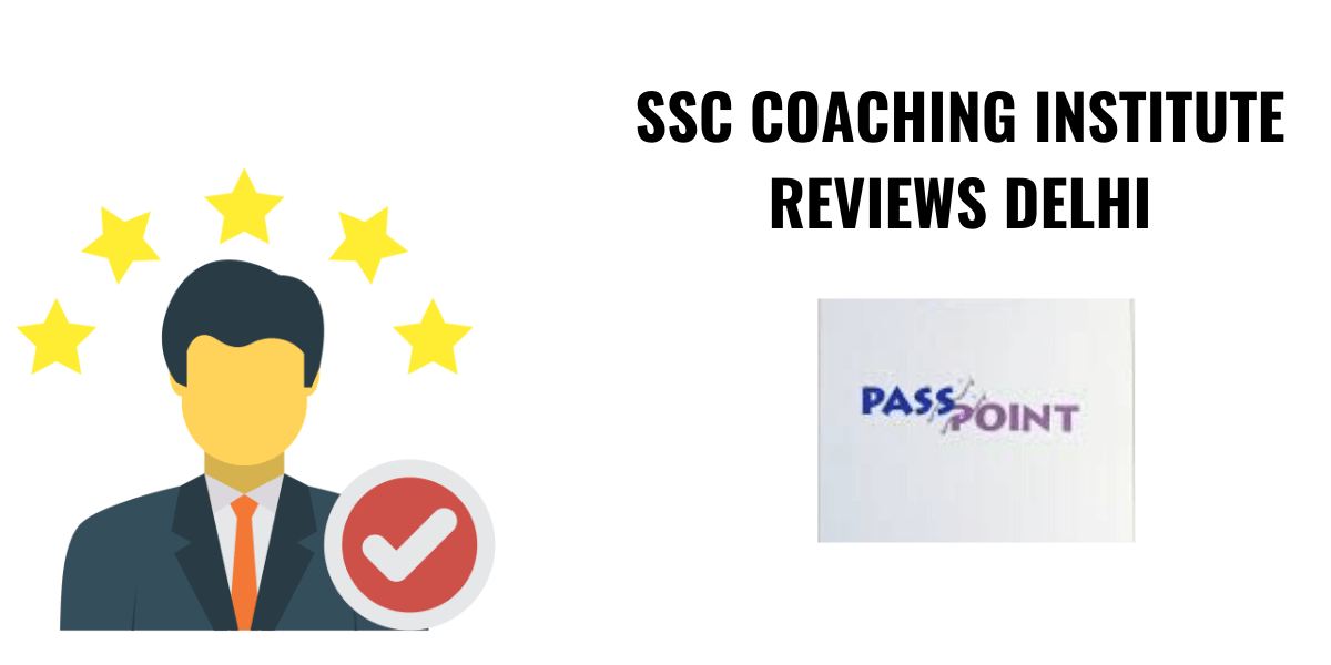 Pass Point Educations Coaching SSC Institute Review – SSC Institute In Delhi