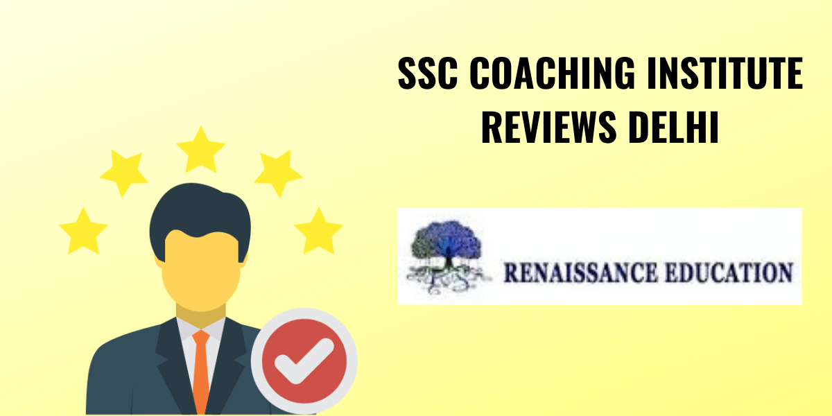 Renaissance SSC Institute Review – SSC Coaching Institute In Delhi