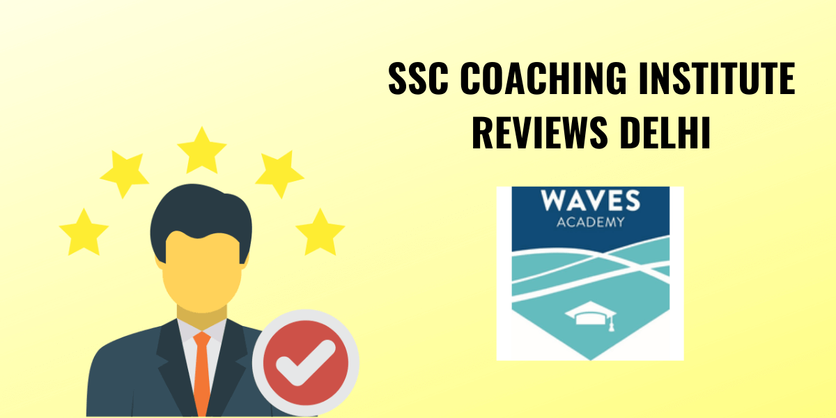 Waves SSC Institute Review – SSC Coaching Institute In Delhi