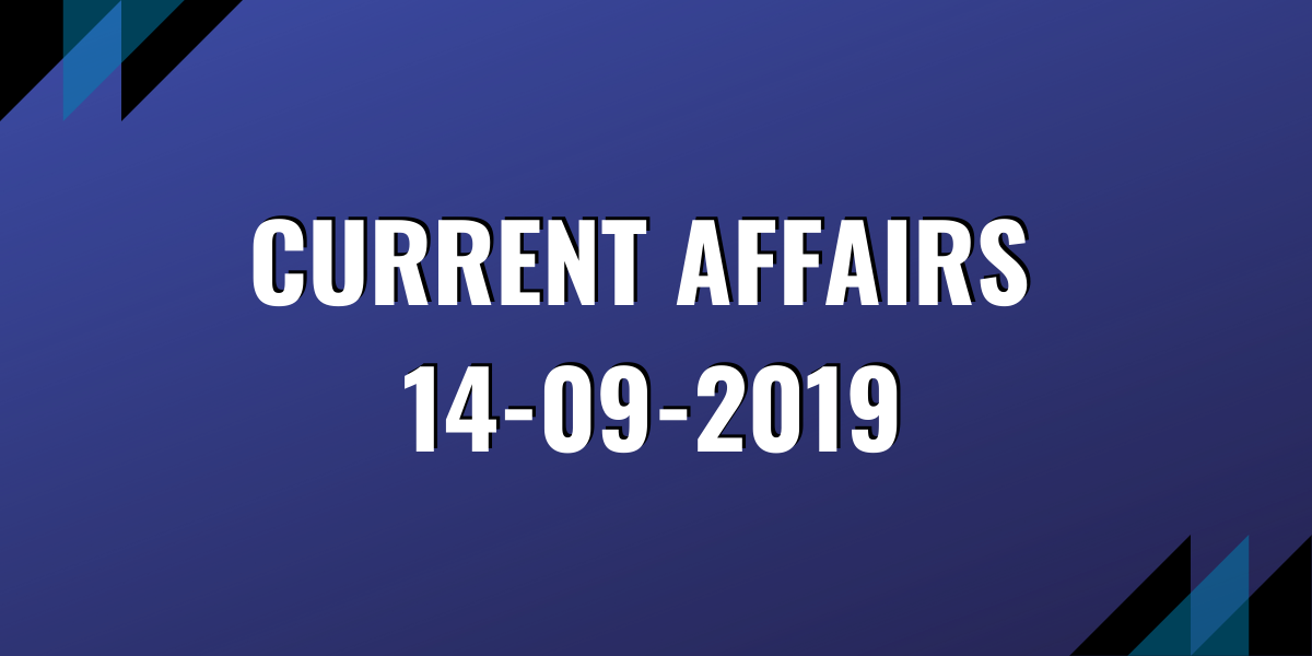 upsc exam current affairs 14-09-2019