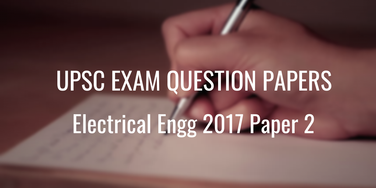 upsc question paper electrical engg 2017 2