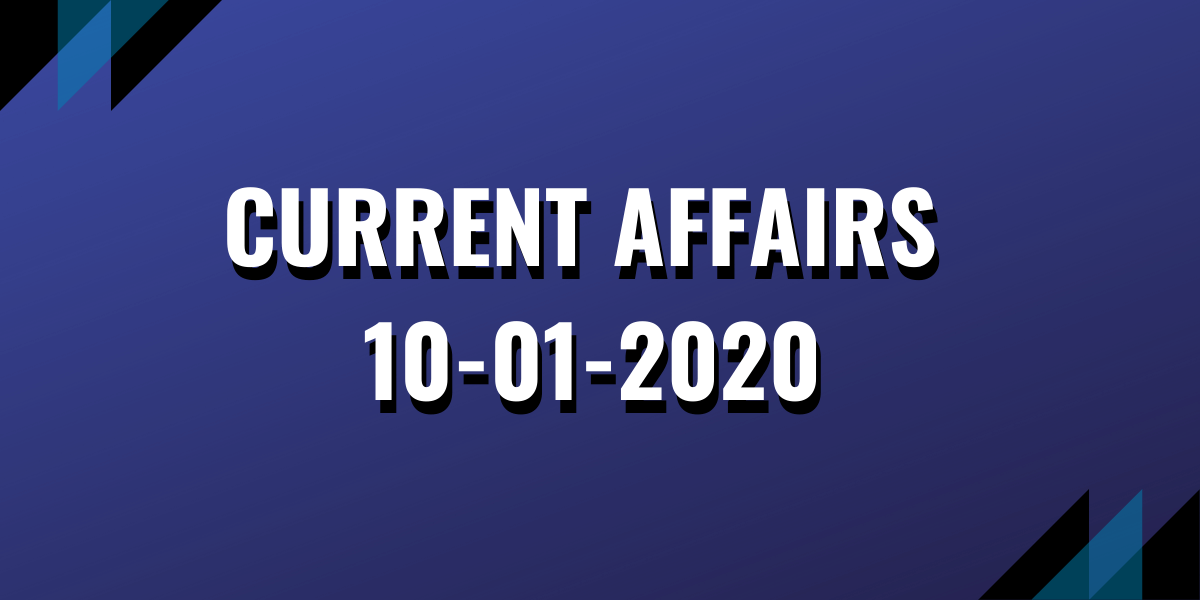 upsc exam current affairs 10-01-2020