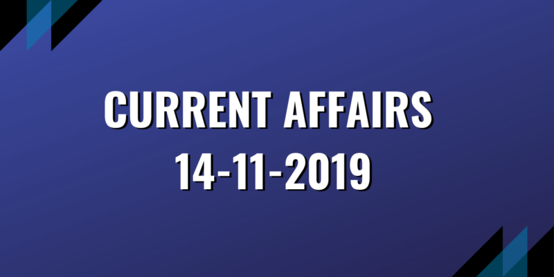 upsc exam current affairs 14-11-2019