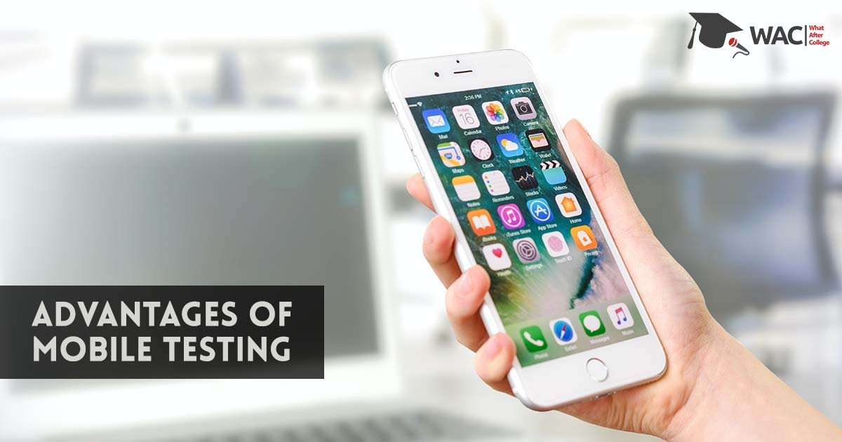 Advantages of mobile testing android and apple