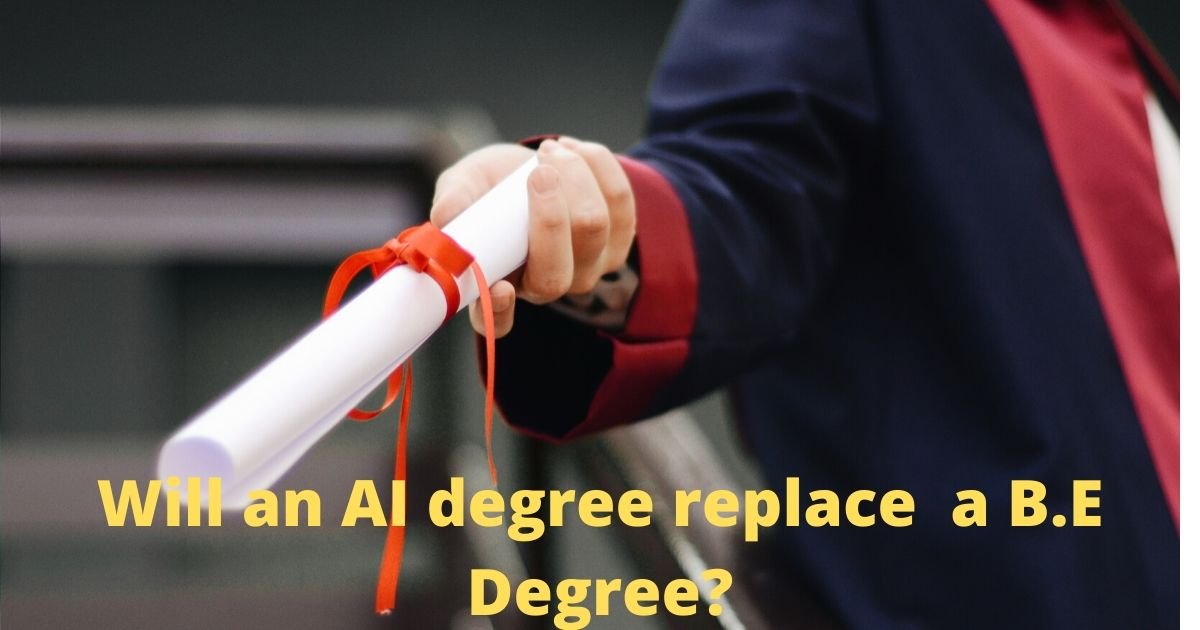 AI degree replace B.E