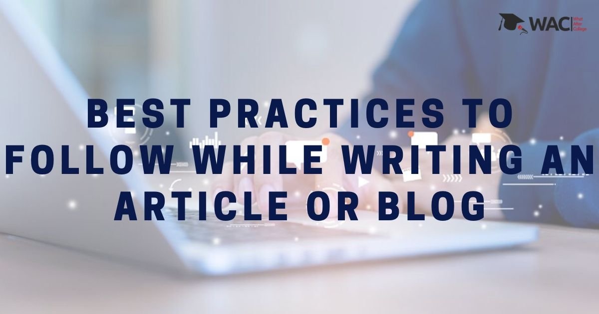 Best Practices To Follow While Writing An Article Or Blog