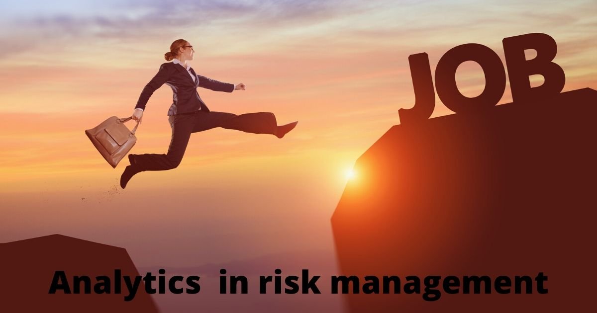 Analytics  in risk management