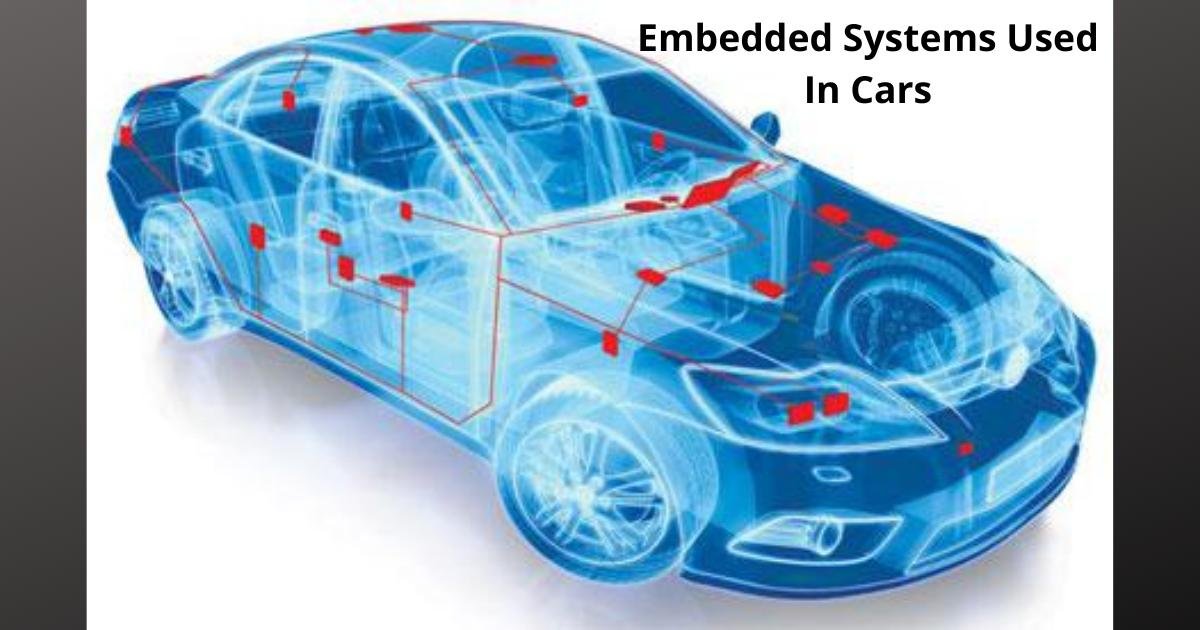 Embedded Systems Used In Carss