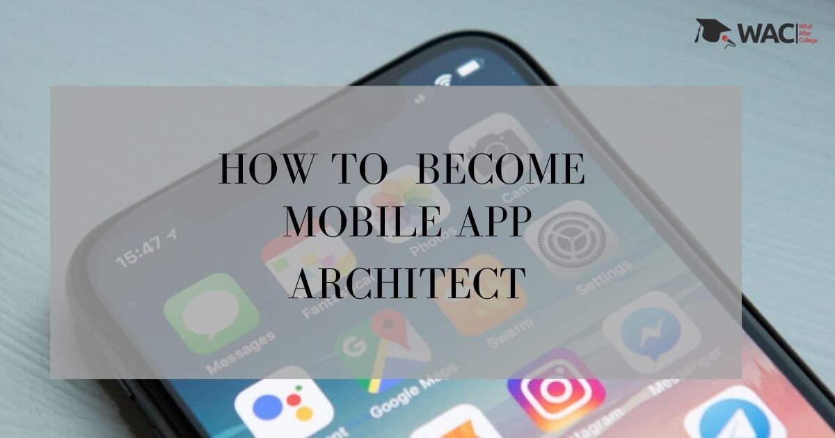 How to Become a Mobile App Architect?