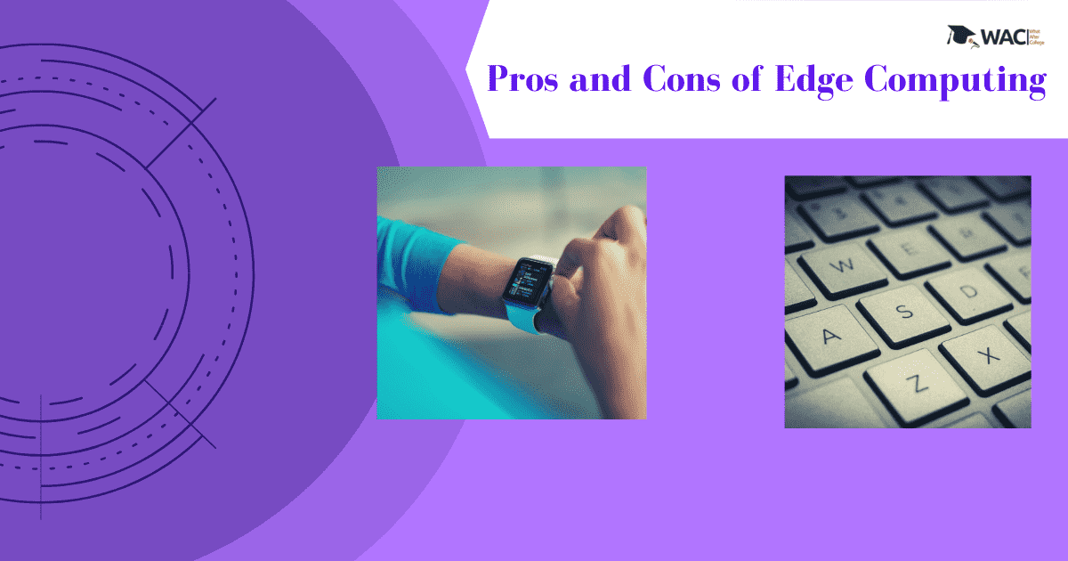 Pros and Cons of Edge Computing