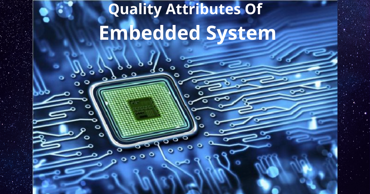 Quality Attributes Of Embedded System