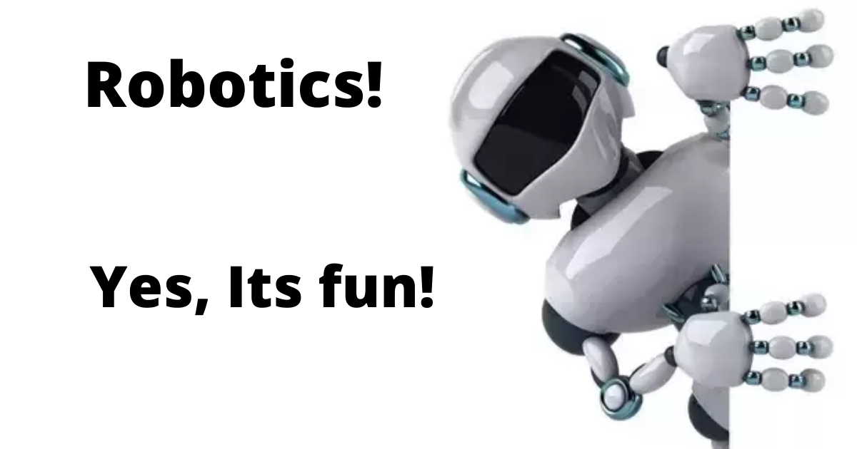 Robotics is fun