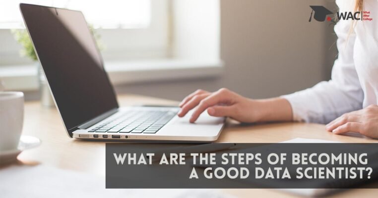 Steps to become a good data scientist