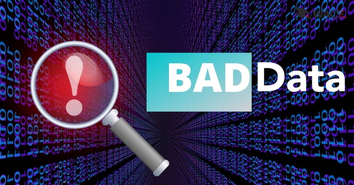 What is bad data?