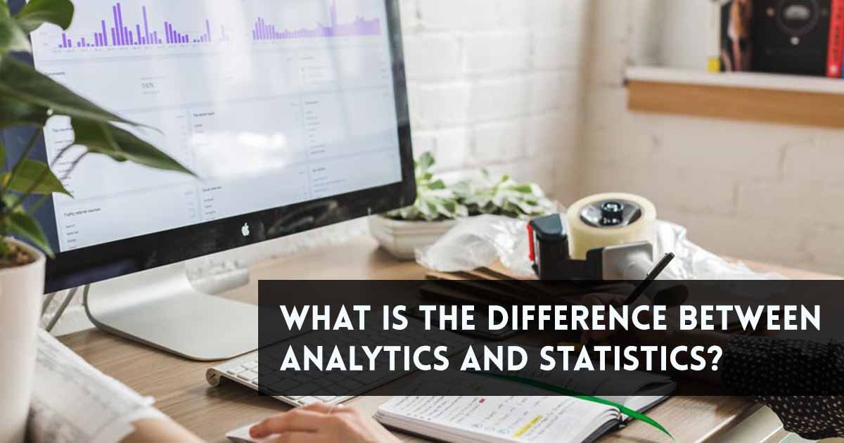 Analytics and Statistics