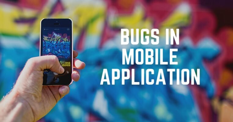 bugs in mobile application