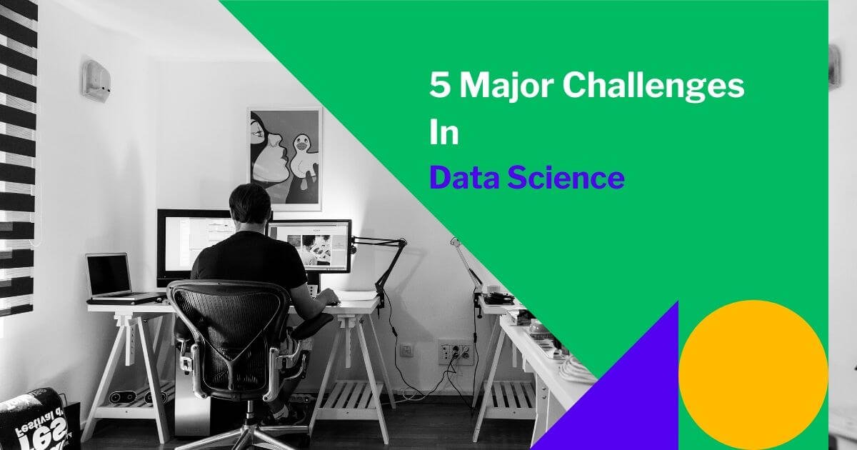 Challenges In Data Science