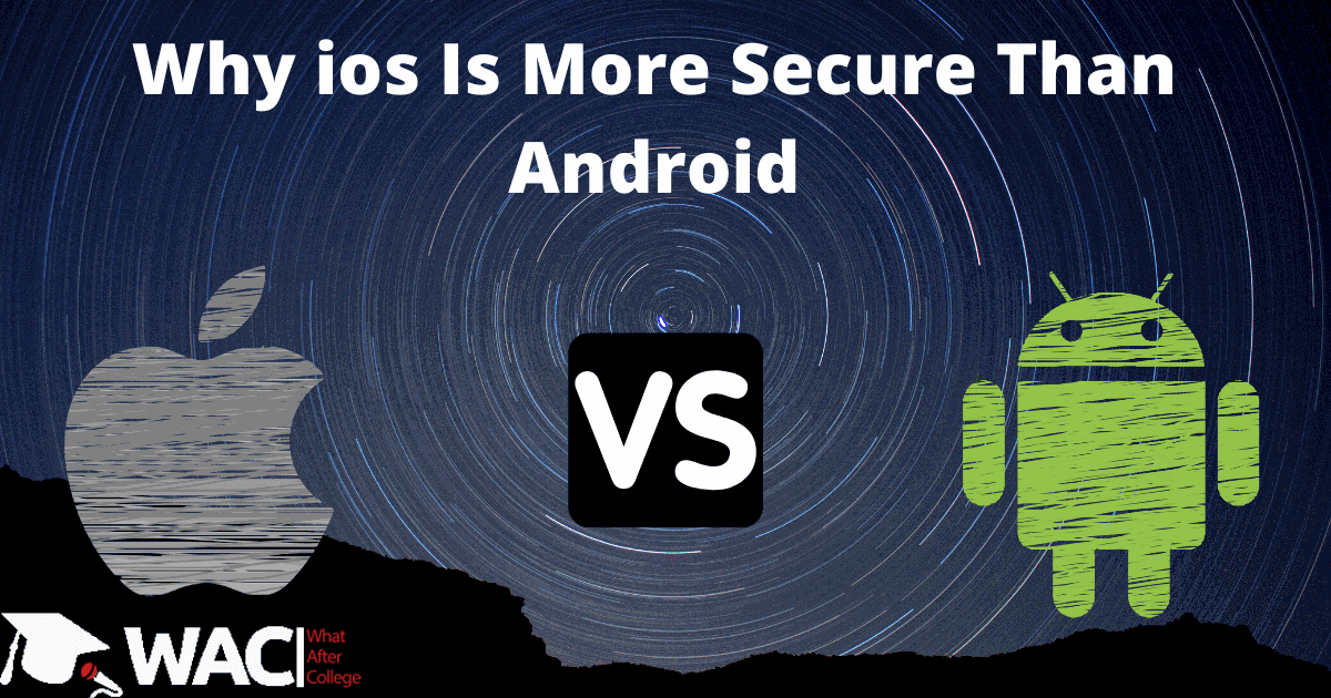 why ios is more secure than android