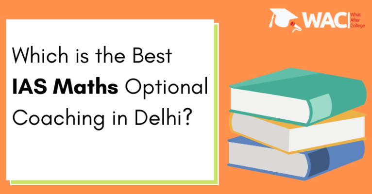 Which is the Best IAS Maths Optional Coaching in Delhi_