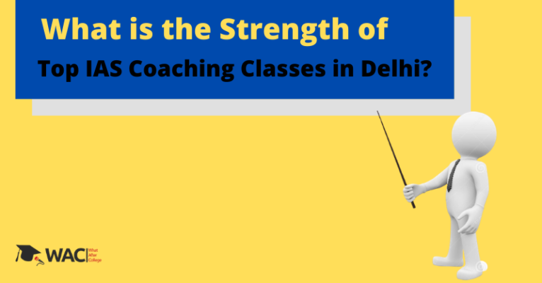 Strength Of Top IAS Coaching Classes in Delhi_