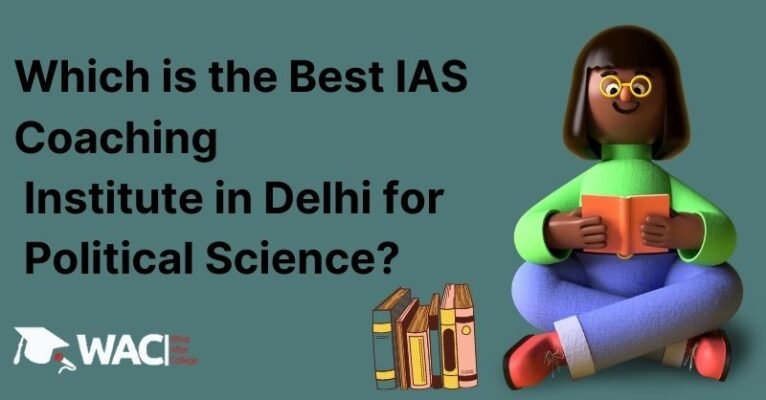 best IAS Coaching Institute in Delhi for Political Science