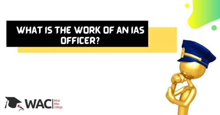 What is the Work of an IAS Officer_