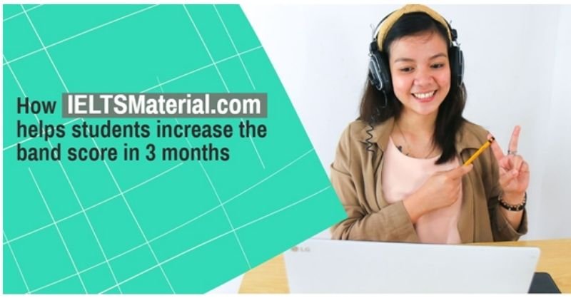 How IELTSMaterial.com Helps Students Increase the Band Score in 3 Months