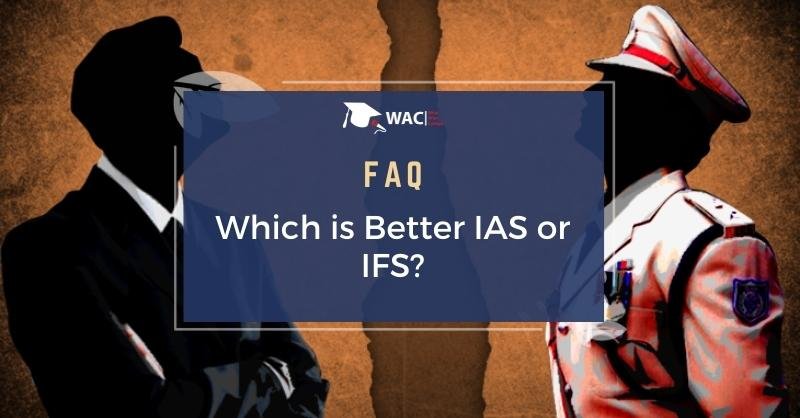 Which is Better IAS or IFS?