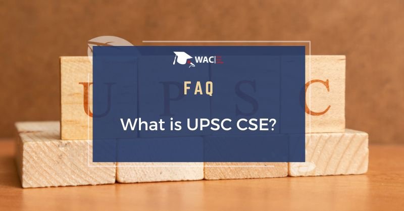 What is UPSC CSE?