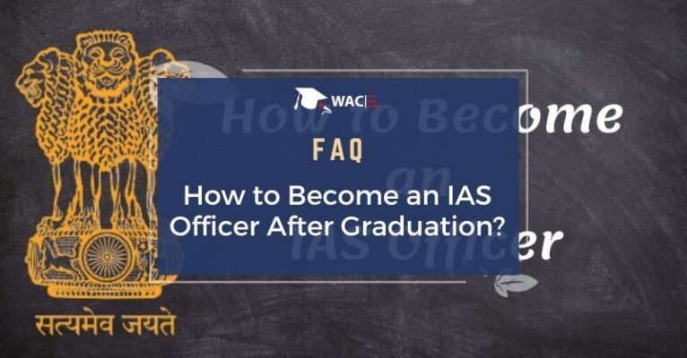 How to Become an IAS Officer After Graduation?