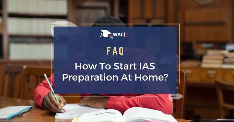How To Start IAS Preparation At Home?
