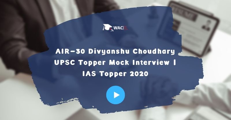 AIR-30 Divyanshu Choudhary UPSC Topper Mock Interview | IAS Topper 2020