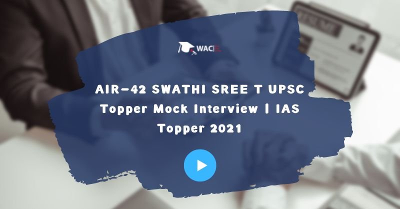 AIR-42 SWATHI SREE T UPSC Topper Mock Interview | IAS Topper 2021