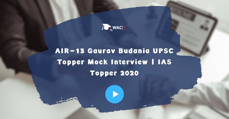AIR-13 Gaurav Budania UPSC Topper Mock Interview | IAS Topper 2020