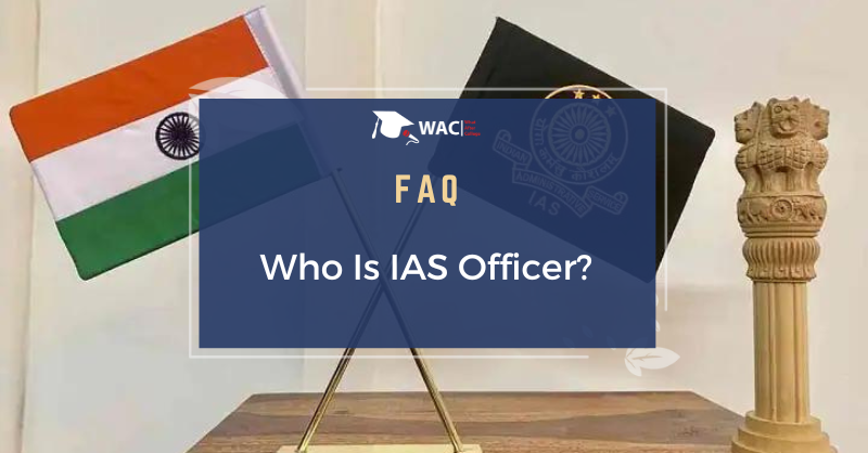 Who Is IAS Officer