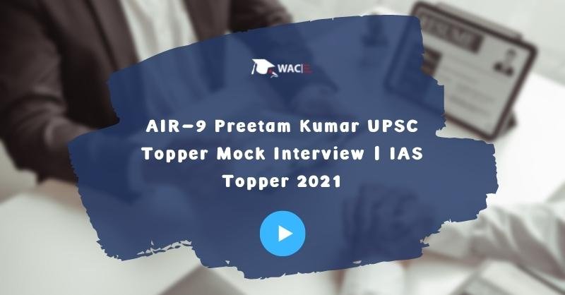 AIR-9 Preetam Kumar UPSC Topper Mock Interview | IAS Topper 2021