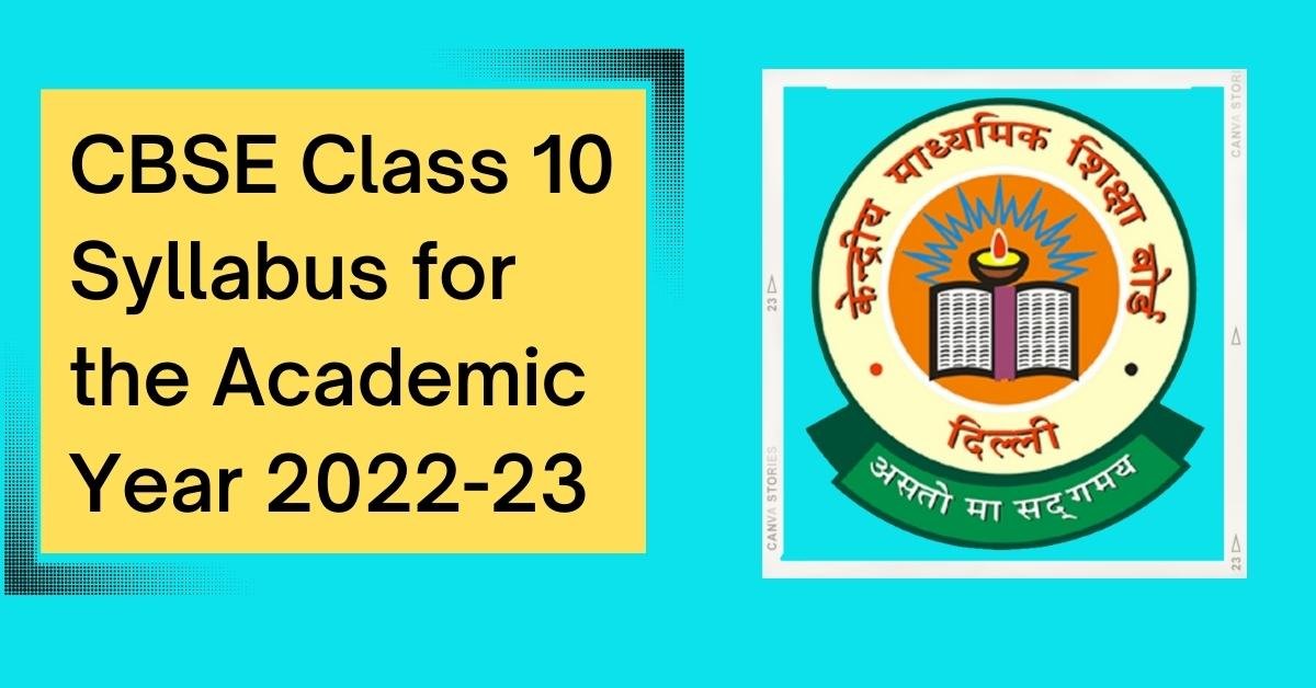 CBSE Class 10 Syllabus for the Academic Year 2022-23