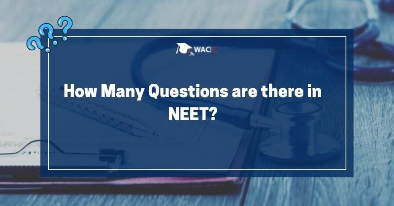How Many Questions are there in NEET?