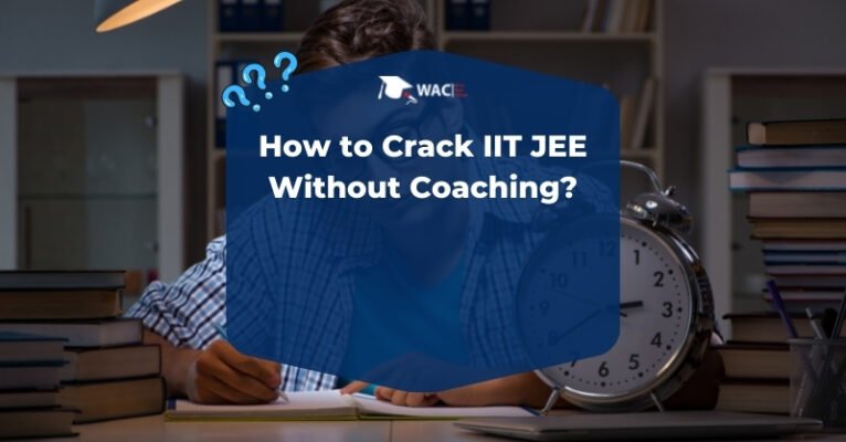 How to Crack IIT JEE Without Coaching