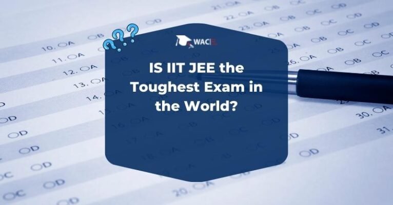 IS IIT JEE the Toughest Exam in the World