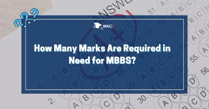 How Many Marks Are Required in Need for MBBS?
