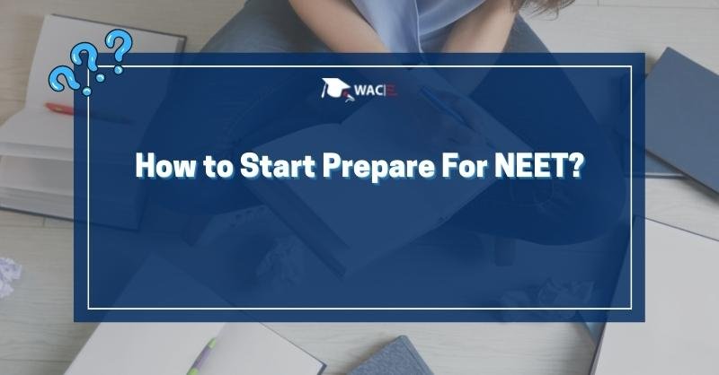 How to Start Prepare For NEET?