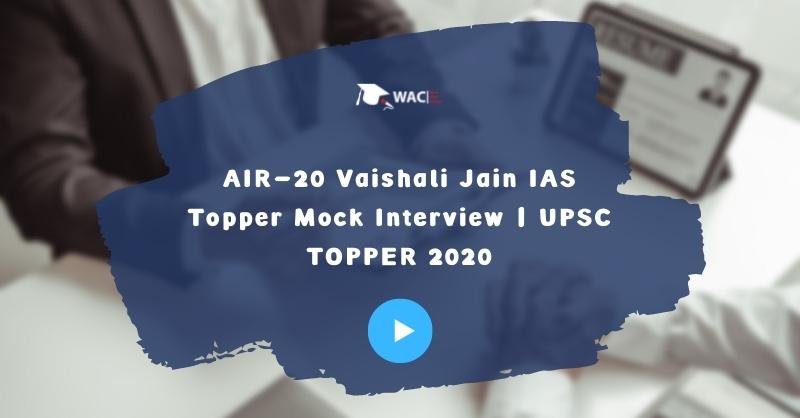Rank-20 Vaishali Jain IAS Topper Mock Interview | UPSC TOPPER 2020