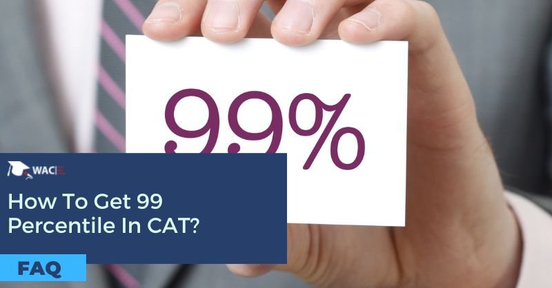 How To Get 99 Percentile In CAT?